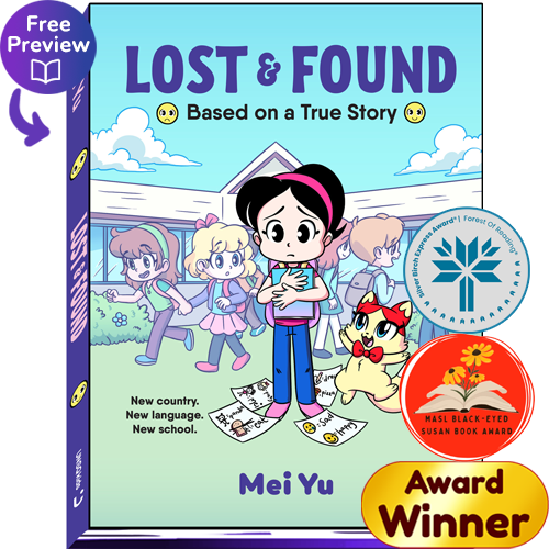 Cover of Lost and Found graphic novel memoir by Mei Yu with icons for a free preview, the Forest of Reading's Silver Birch Express Award, and the Maryland Black-Eyed Susan Book Award.