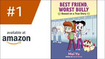 Mei Yu's graphic novel memoir Best Friend, Worst Bully is a #1 New Release on Amazon!