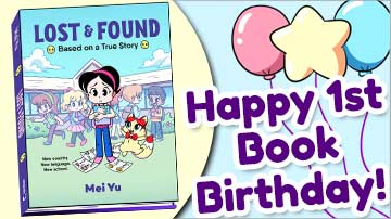 First book birthday for Mei Yu's graphic novel memoir Lost & Found: Based on a True Story